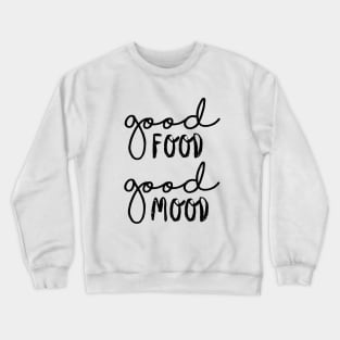 Good Food Good Mood Crewneck Sweatshirt